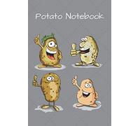 Potato Notebook: Blank Notebooks for Everybody, Sketch, Calculate, Drawing and Writing (110 Pages, Blank, 6 x 9)(Vegetable Notebooks)