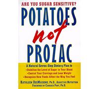 Potatoes Not Prozac