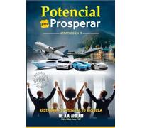 POTENCIAL PARA PROSPERAR : ATRAPADO DENTRO DE TI: ¡RESTAURA Y POTENCIA TU RIQUEZA! (SERIES 1: RESTORE & EMPOWER YOUR WEALTH!)