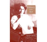Potency and Act: Studies Toward a Philosophy of Being (The Collected Works of Edith Stein)