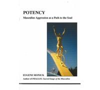 Potency: Masculine Aggression as a Path to the Soul