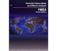 Potential Failure Mode and Effects Analysis (FMEA), 4th Edition