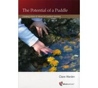 Potential of a Puddle : Creating Vision and Values for Outdoor Learning