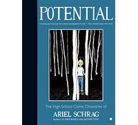 Potential: The High School Comic Chronicles of Ariel Schrag