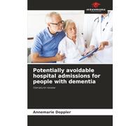 Potentially avoidable hospital admissions for people with dementia: literature review