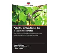 Potentiel antibactérien des plantes médicinales: Étude de Cassia nigricans et Aristolochia bracteolata contre Staphylococcus aureus et Pseudomonas aeruginosa