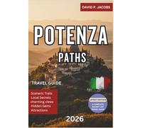Potenza Paths 2026: Offbeat Travel Guide: Mountain Towns, Forest Trails & Lucanian Heritage