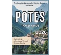 Potes: The Hidden Mountain Gateway 2026: A Complete Travel Guide to Potes, Spain - Alpine Air, Stone Bridges, and Cantabrian Spirit.