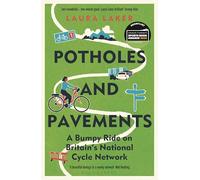 Potholes and Pavements: A Bumpy Ride on Britain’s National Cycle Network