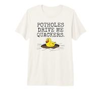 Potholes Drive Me Quackers, Motorist Sarcasm Duck Funny Premium T-Shirt