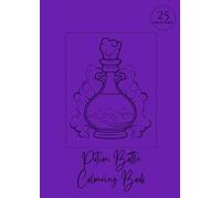 Potion Colouring Book: Magical potion bottles to colour | Fantasy Art Colouring for relaxation, mindfulness and fun | 25 designs (Dream Big Colouring Books)