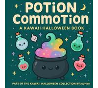 Potion Commotion: A Kawaii Halloween coloring book: The Kawaii Spooky Coloring Collection