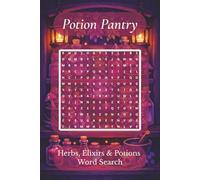 Potion Pantry: Herbs, Elixirs & Potions Word Search