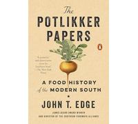 Potlikker Papers, The A Food History of the Modern South