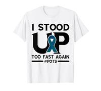 Pots Awareness I Stood Up Too Fast Again Teal Ribbon T-Shirt