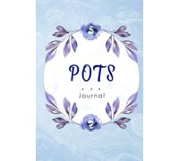 POTS Journal: Hardcover Postural Orthostatic Tachycardia Syndrome awareness journal with Symptom, food, Pain, anxiety, fatigue.. and more.