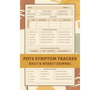POTS Symptom Tracker: A Journal to Help You Track Symptoms, Pain, Triggers, Medications, Food Intake, Hydration Levels, and More | For Postural ... Dysautonomia, Anemia, Mitral Valve Prolapse