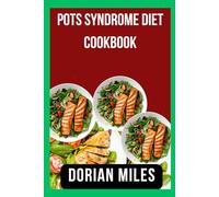 POTS syndrome diet Cookbook: Simple Recipes for POTS Relief