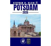 POTSDAM GUIDE DE VOYAGE: Explorez Potsdam comme un local : conseils authentiques, meilleurs endroits et excursions d'une journée