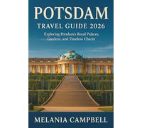 Potsdam Travel Guide 2026: Exploring Potsdam’s Royal Palaces, Gardens, and Timeless Charm