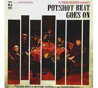 POTSHOT BEAT GOES ON