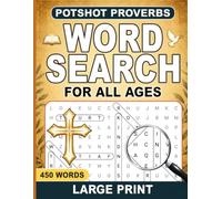 Potshot Proverbs Word Search for All Ages: Word Search Puzzles with easy to read print about the bible's book of Proverbs|8.5x11 inches|58 pages|45 puzzles...Great gift for all ages!