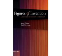 Pottage - Figures of Invention A History of Modern Patent Law a Histo - P555z