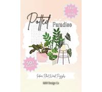 Potted Paradise Fun & Relaxing Word Searches for Plant Lovers: Easy to Read Print about indoor house plants and More | 6x9 inches, 110 pages| 50+ puzzles, for plant lovers, teachers and free times