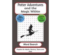 Potter Adventures Word Search Puzzle Book: Word Searches With Easy To Read Puzzles about The World of Spells, Secrets, Magic, Wizards, Witches and ... Camping, Vacations, Holidays and Free Time.