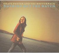 Potter, Grace - Nothing But the Water