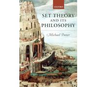 Set Theory And Its Philosophy: A Critical Introduction