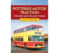 Potteries Motor Traction: The Red and Yellow Years