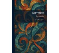 Potterism: A Tragi-Farcical Tract