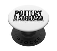 Pottery and Sarcasm Ceramic Artist Funny Pottery PopSockets Adhesive PopGrip