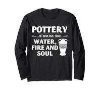 Pottery Art Ceramic Artist Water Fire Soul Studio Maker Vibe Long Sleeve T-Shirt