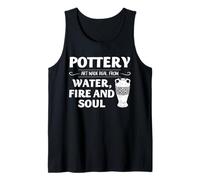 Pottery Art Ceramic Artist Water Fire Soul Studio Maker Vibe Tank Top