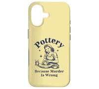 Pottery Because Murder Is Wrong Retro Ceramic Artist Funny Case for iPhone 17