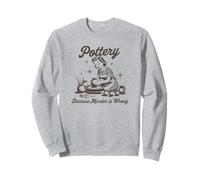 Pottery Because Murder Is Wrong Retro Pottering Funny Sweatshirt