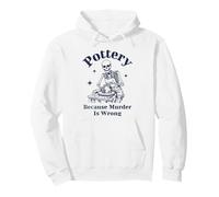 Pottery Because Murder Is Wrong Skeleton Humor Pullover Hoodie