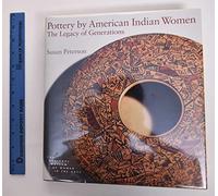Pottery by American Indian Women: the Legacy of Generations: Facts, Tips and Advice for Dads-To-Be