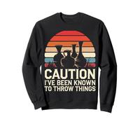 Pottery Caution I'Ve Been Known To Throw Things Sweatshirt