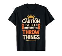 Pottery, Caution I've Been Known to Throw Things T-Shirt