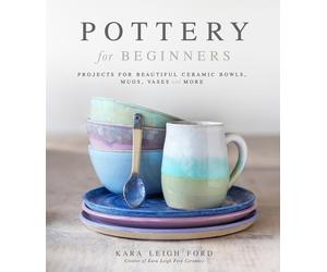 POTTERY FOR BEGINNERS by Kara Leigh Ford Paperback Self Help Business
