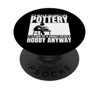 Pottery Is For Smart People Ceramic Artist Funny Pottery PopSockets Adhesive PopGrip