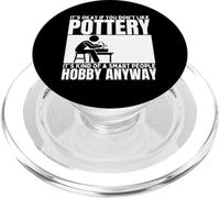 Pottery Is For Smart People Ceramic Artist Funny Pottery PopSockets PopGrip for MagSafe