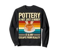 Pottery Is Not Just A Hobby It Is My Escape - Ceramic Artist Sweatshirt