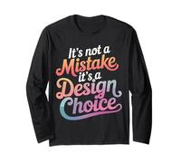 Pottery It's Not A Mistake It's A Design Choice Long Sleeve T-Shirt
