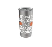 Pottery It's Not A Mistake It's A Design Choice Stainless Steel Insulated Tumbler