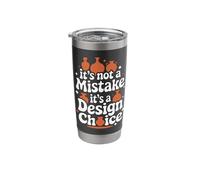 Pottery It's Not A Mistake It's A Design Choice Stainless Steel Insulated Tumbler