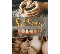 Pottery- Log Book: Pottery Project Tracker: Comprehensive Work Book to to Record Project Specifics, Process Details, Sketches, Glazing & Decor Notes for Potters and Ceramic Artists 120 pages